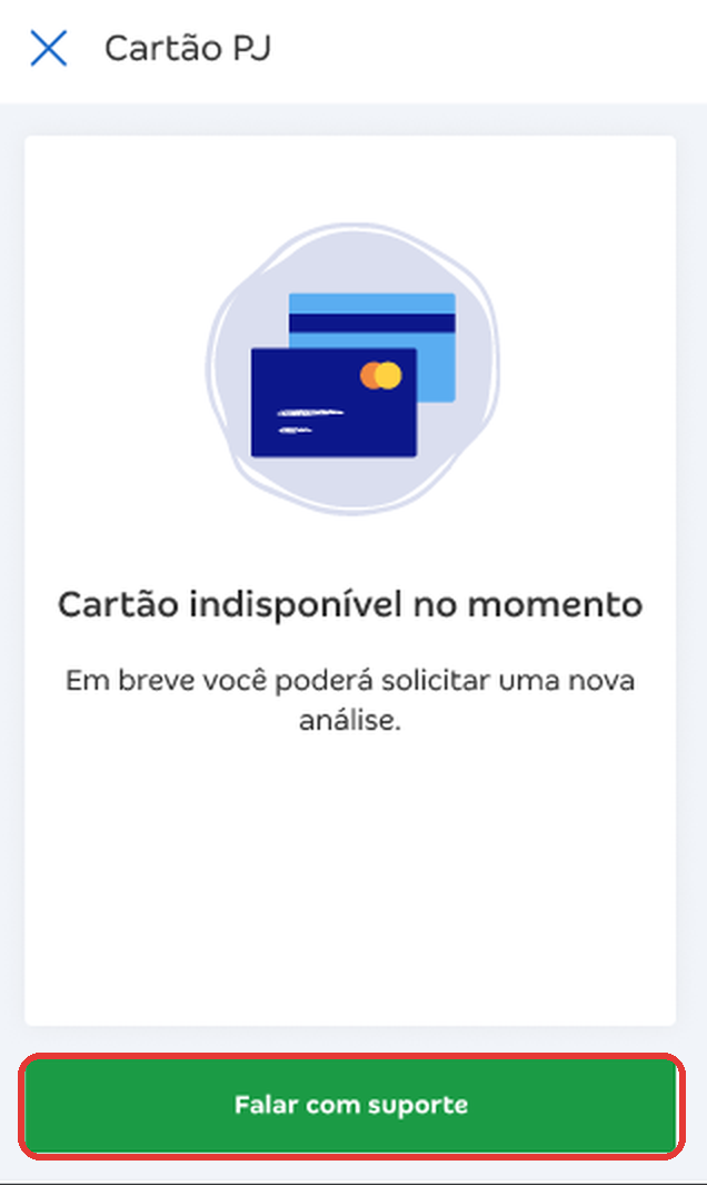 Tela com a mensagem Cartão indisponível no momento e destaque no botão Falar com suporte